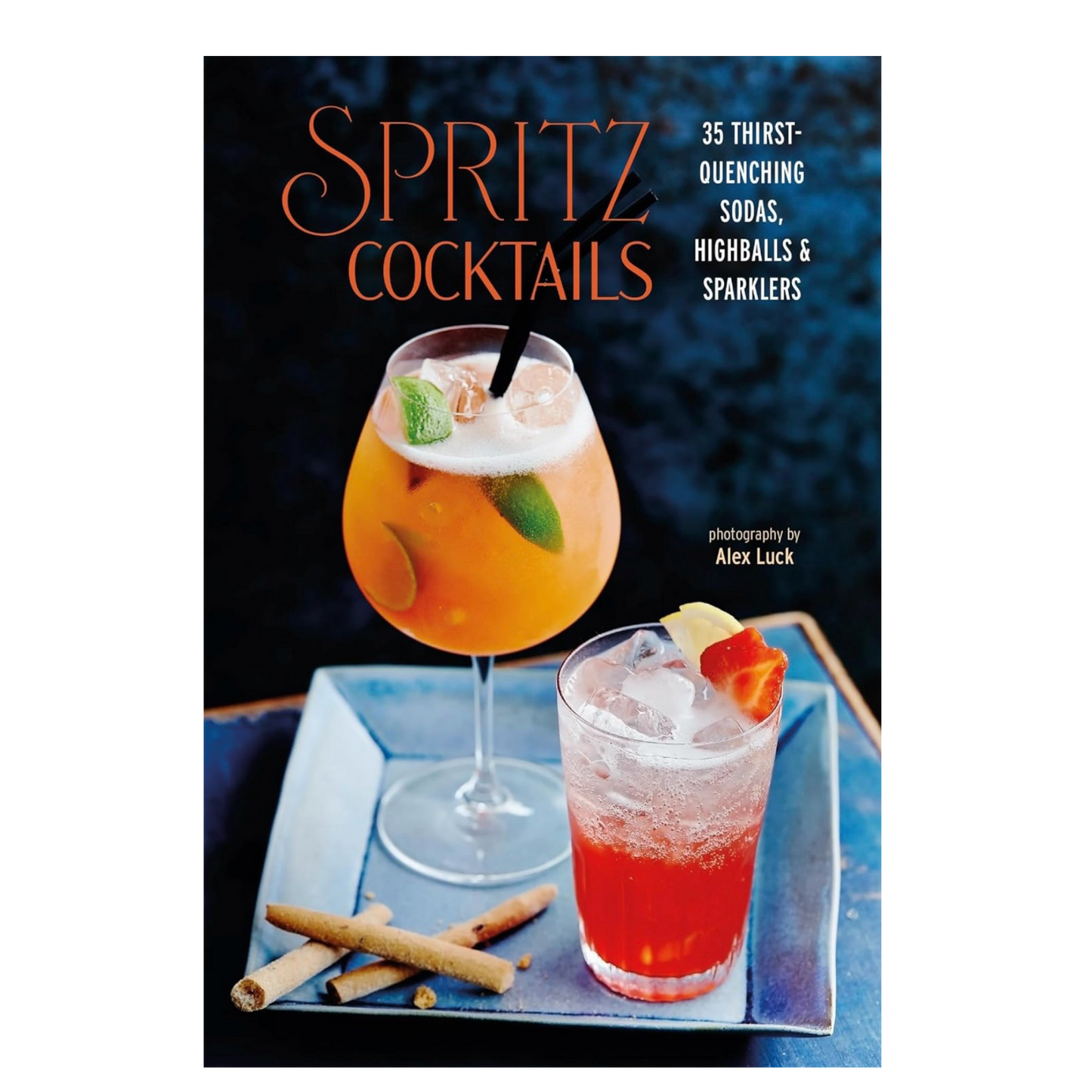 Spritz Cocktails By Ryland Peters & Small
