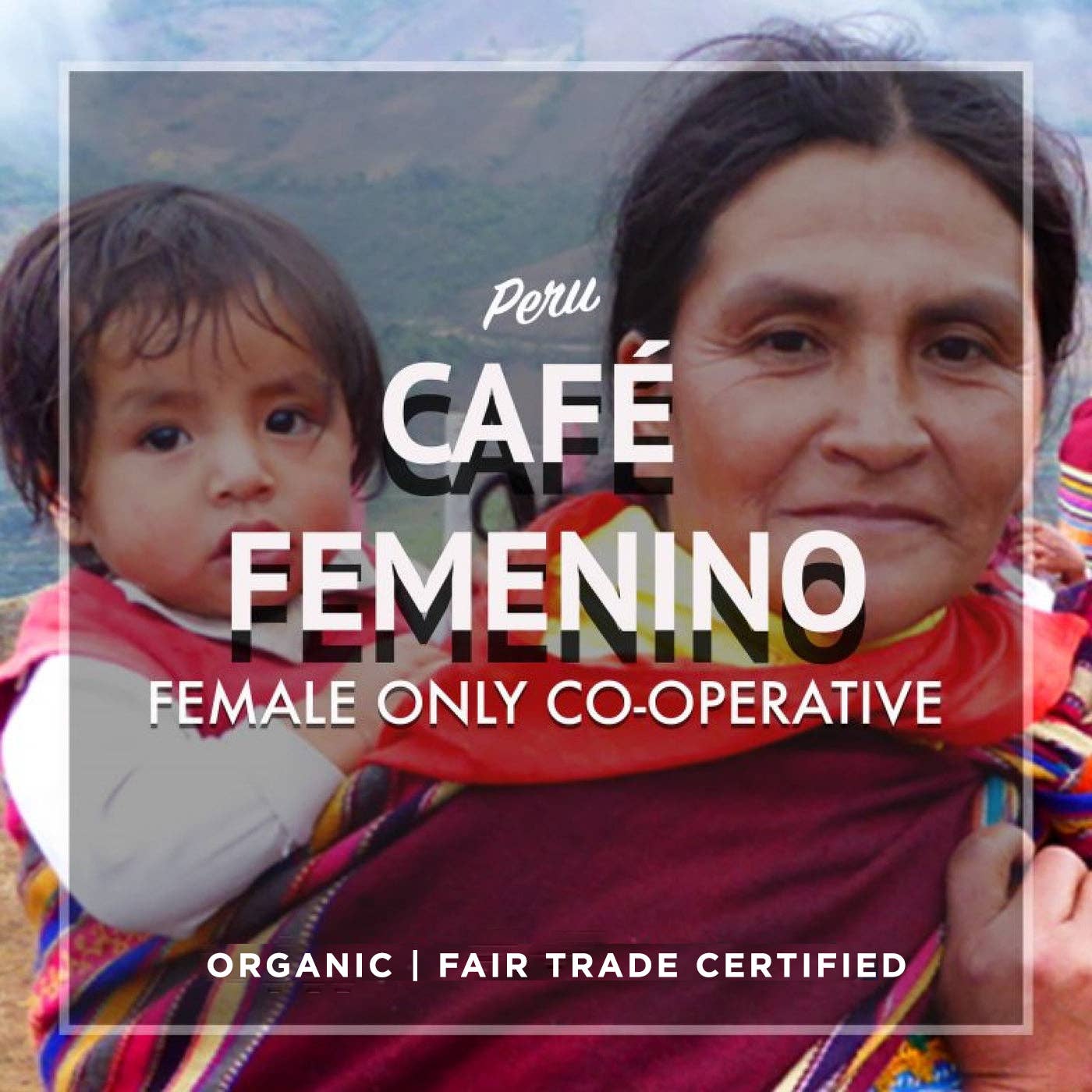 Organic Fair Trade Café Femenino Peru