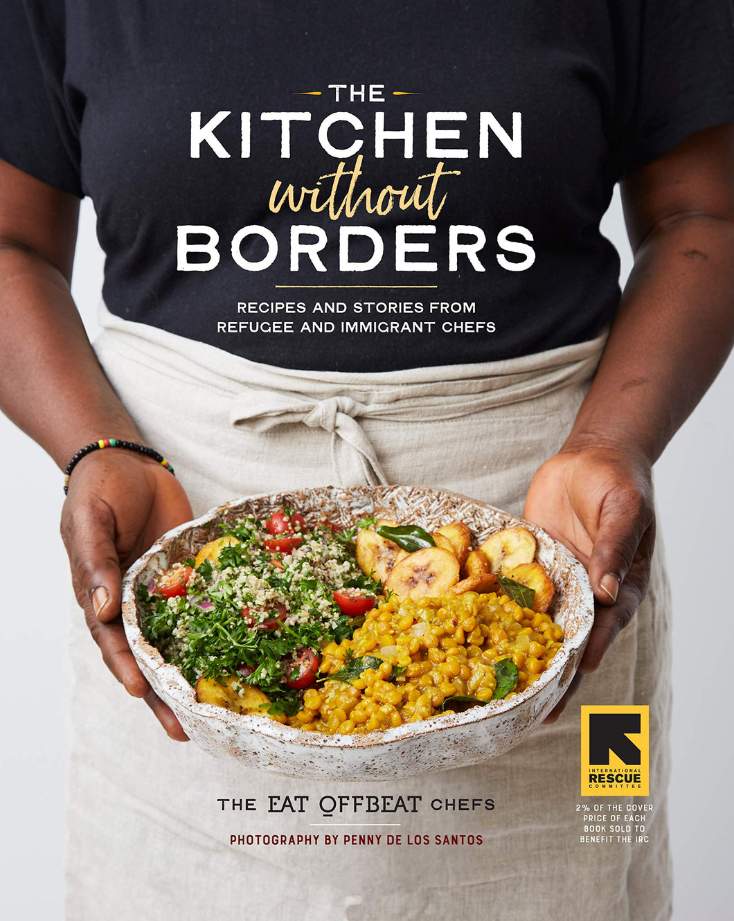 The Kitchen without Borders: Recipes and Stories from Refugee and Immigrant Chefs